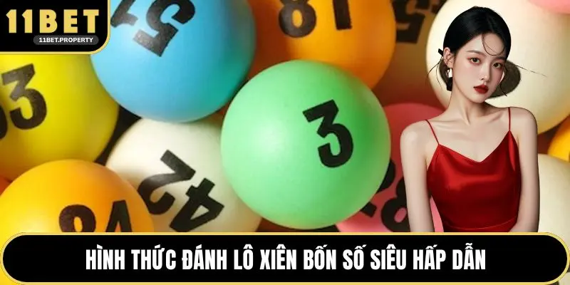 Hình thức đánh lô xiên bốn số siêu hấp dẫn