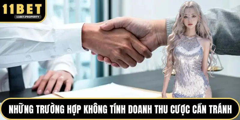 Những trường hợp không tính doanh thu cược cần tránh