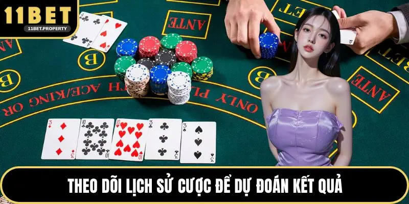 Theo dõi lịch sử cược để dự đoán kết quả
