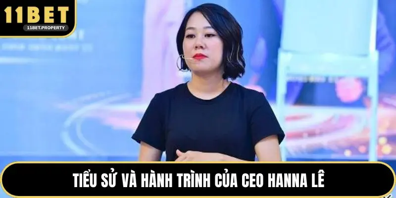 Tiểu sử và hành trình của CEO Hanna Lê